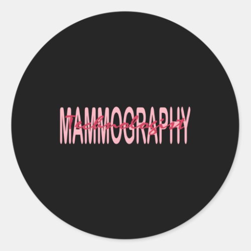 Mammography Techs Technologist Mammo Technologist Classic Round Sticker