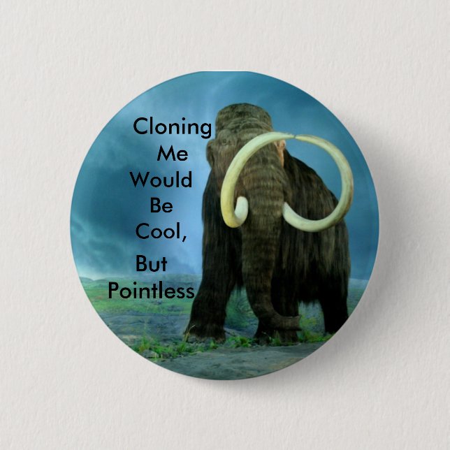 Mammoth Clones Pinback Button (Front)