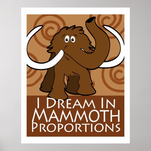 Mammoth Proportions Poster