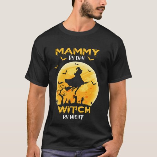 Mammy By Day Witch By Night Funny Halloween Costum T_Shirt