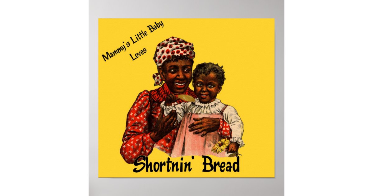 Mammy's Little Baby Loves Shortnin' Bread Art Poster Zazzle