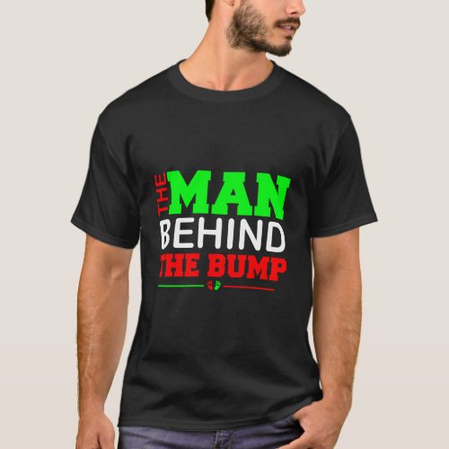 Man Behind Bump Funny Christmas Pregnancy Husband  T_Shirt