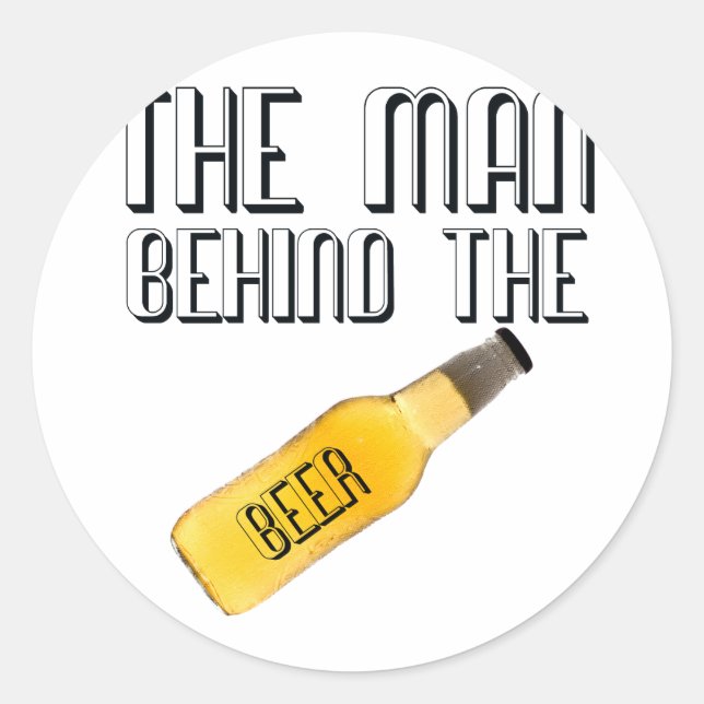 Man Behind the Beer Classic Round Sticker (Front)