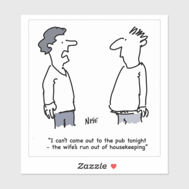 Man Can't Come to the Pub Cartoon. Funny Sticker (Sheet)