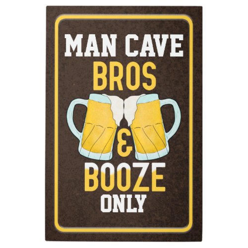 Man Cave Bros and Booze Only Brown Beer Steins Met Metal Print