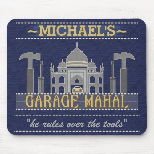 Man Cave Funny Garage Mahal Tools  Custom Name Mouse Pad