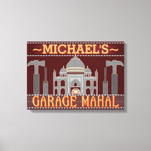 Man Cave Funny Garage Mahal Tools  Custom Name V2 Canvas Print