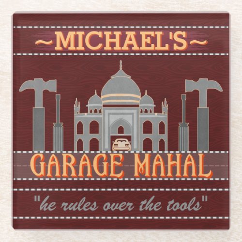 Man Cave Funny Garage Mahal Tools  Custom Name V2 Glass Coaster