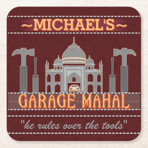 Man Cave Funny Garage Mahal Tools  Custom Name V2 Square Paper Coaster
