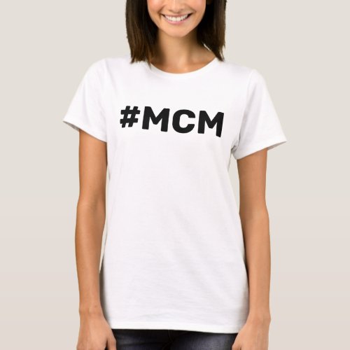 Man Crush Mondays _ MCM T_Shirt