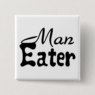 Man Eater Pinback Button