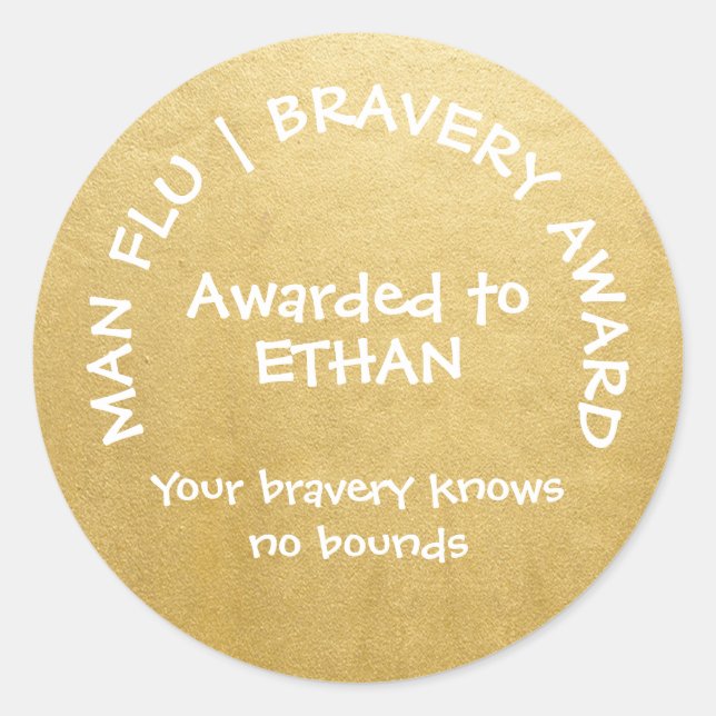 Man Flu Personalized Gold Bravery Award Classic Round Sticker (Front)