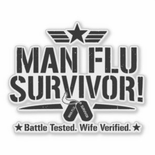 Man Flu Survivor – Battle Tested, Wife Verified Sticker