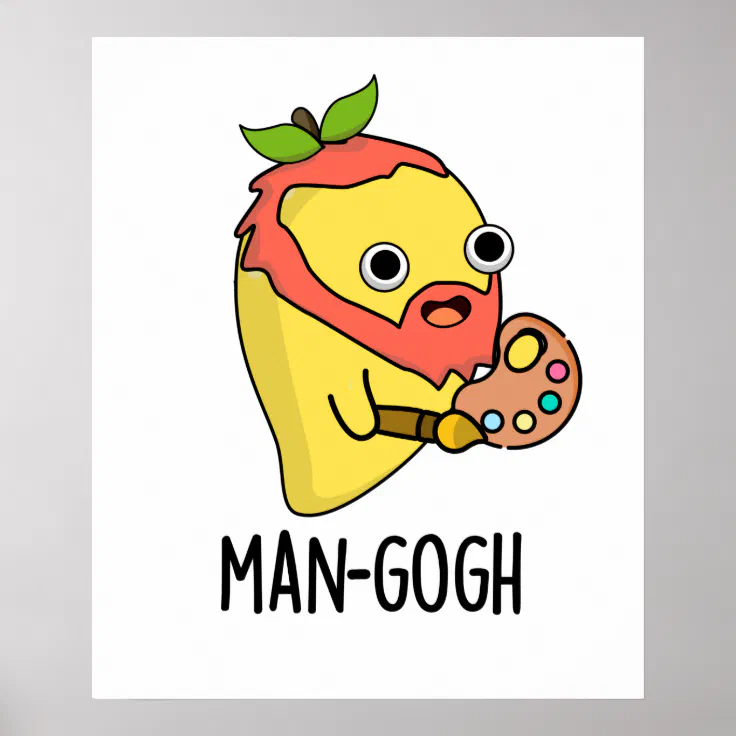 Man-gogh Funny Artist Mango Pun Poster | Zazzle