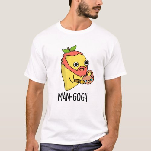 Man_gogh Funny Artist Mango Pun T_Shirt