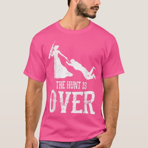 Man hunt is over wedding bachelor party bride  T_Shirt