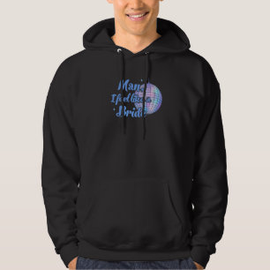 Man I Feel Like A Bride Nashville Bachelorette Par Hoodie