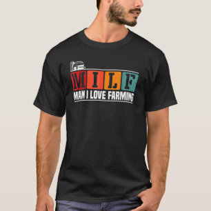 Man I Love Farming Farmer Farming T-Shirt