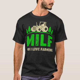 Man I Love Farming Funny Farmer Farming Tractors T-Shirt