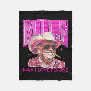 Man I Love Felons Funny Pink Trump 2024 For Presid Fleece Blanket