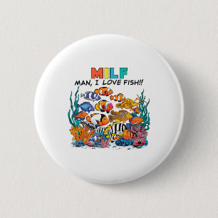 Man I Love Fish Fun Aquarium Lover Fishermen Angle Button