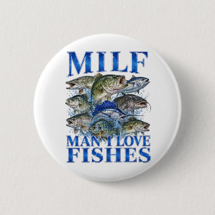 Man I Love Fishes Button