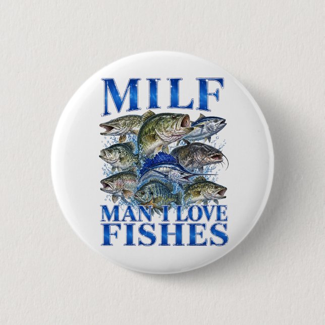 Man I Love Fishes Button (Front)