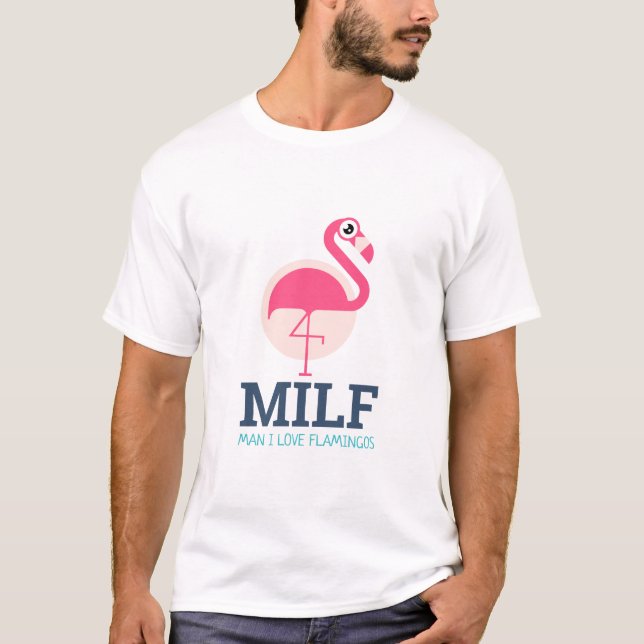 Man I Love Flamingos T-Shirt (Front)