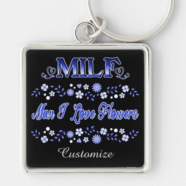 Man I Love Flowers Blue Text Keychain (Front)