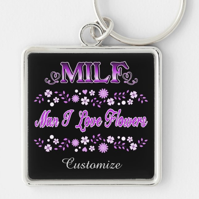 Man I Love Flowers Pink Text Keychain (Front)