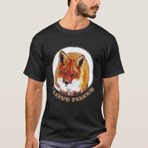 Man I Love Foxes T_Shirt