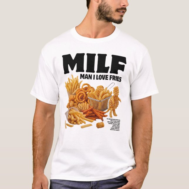 Man I Love Fries T-Shirt (Front)