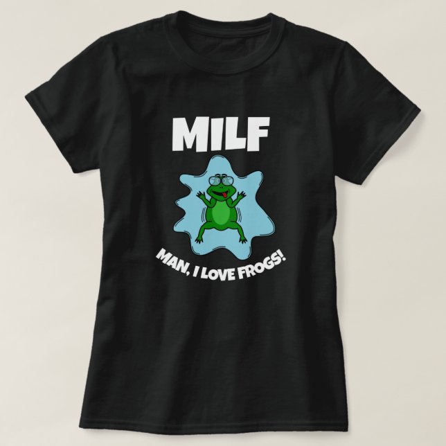 Man I Love Frogs - Funny Quote T-Shirt (Design Front)