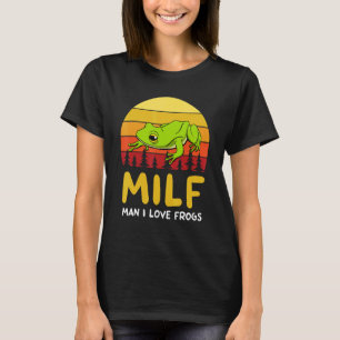 Man I Love Frogs Toad Tree Frog T-Shirt