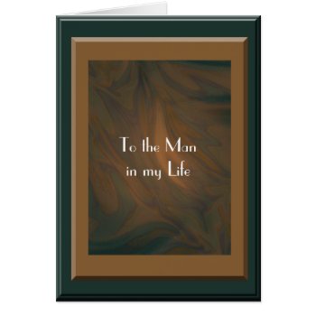 Man In My Life by ArdieAnn at Zazzle