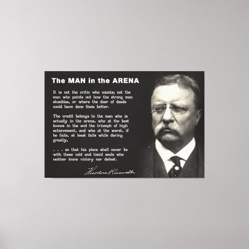 Man in the Arena Speech _ Teddy Roosevelt 1910 Canvas Print