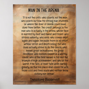 Man in the Arena ---Theodore Roosevelt Poster