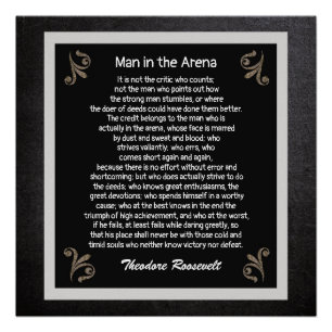 Man In The Arena -- Theodore Roosevelt Quote print