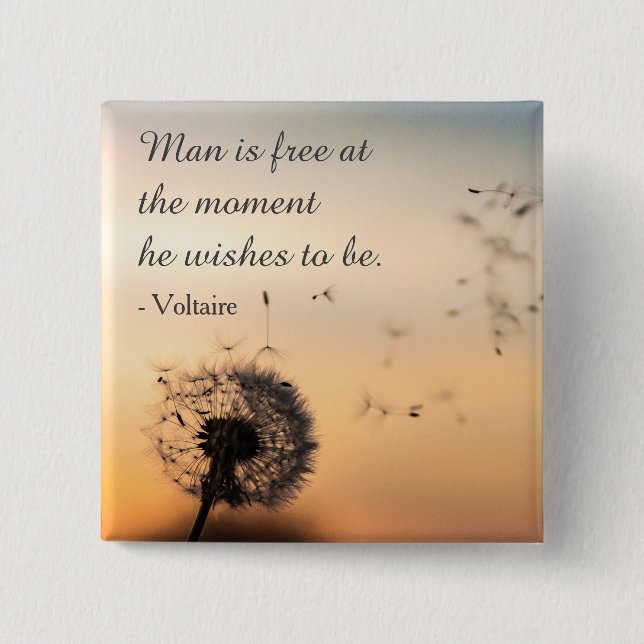 Man is Free Voltaire Quote Button (Front)