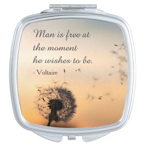Man is Free Voltaire Quote Compact Mirror