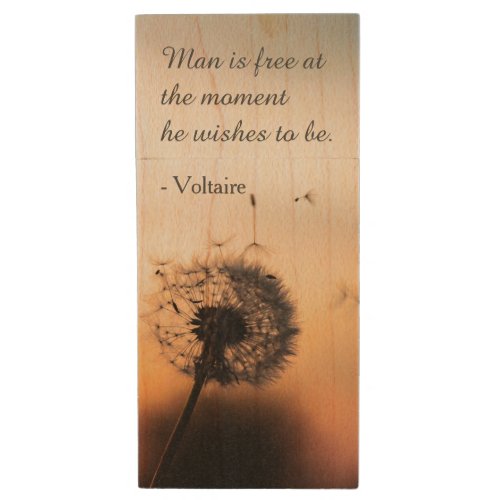 Man is Free Voltaire Quote Dandelion Wood Flash Drive