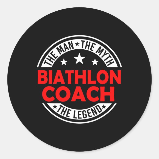 Man Myth Biathlon Coach Legend Funny Biathlon Coac Classic Round Sticker (Front)