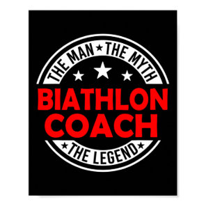 Man Myth Biathlon Coach Legend Funny Biathlon Coac Poster