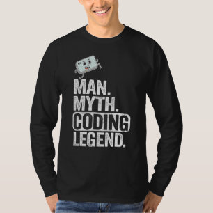 Man Myth Coding Legend Coder Dad Geek Computer Pro T-Shirt