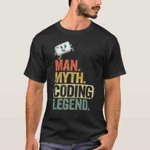 Man Myth Coding Legend Coder Dad Geek Computer Pro T-Shirt