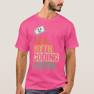 Man Myth Coding Legend Coder Dad Geek Computer Pro T-Shirt