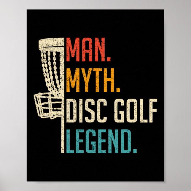 Man Myth Disc Golf Legend - Frisbee Disc Golf Play Poster (Front)