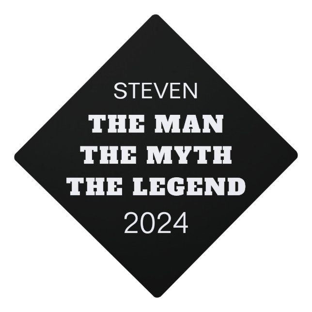 Man Myth Legend Black White Funny Personalized Graduation Cap Topper (Front)