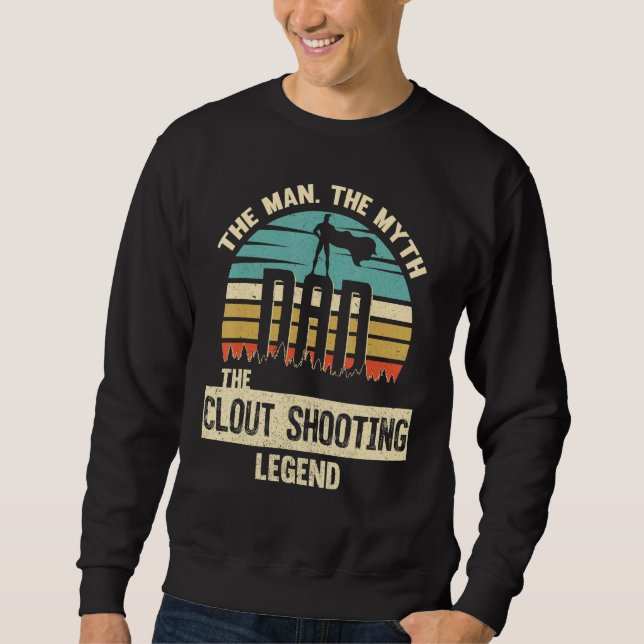 Man Myth Legend Dad clout shooting Sweatshirt (Front)