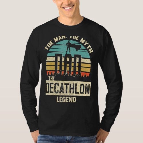 Man Myth Legend Dad Decathlon Amazing Player T_Shirt